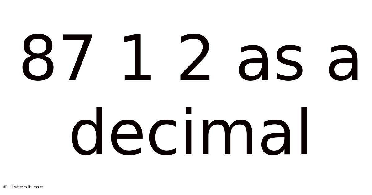 87 1 2 As A Decimal