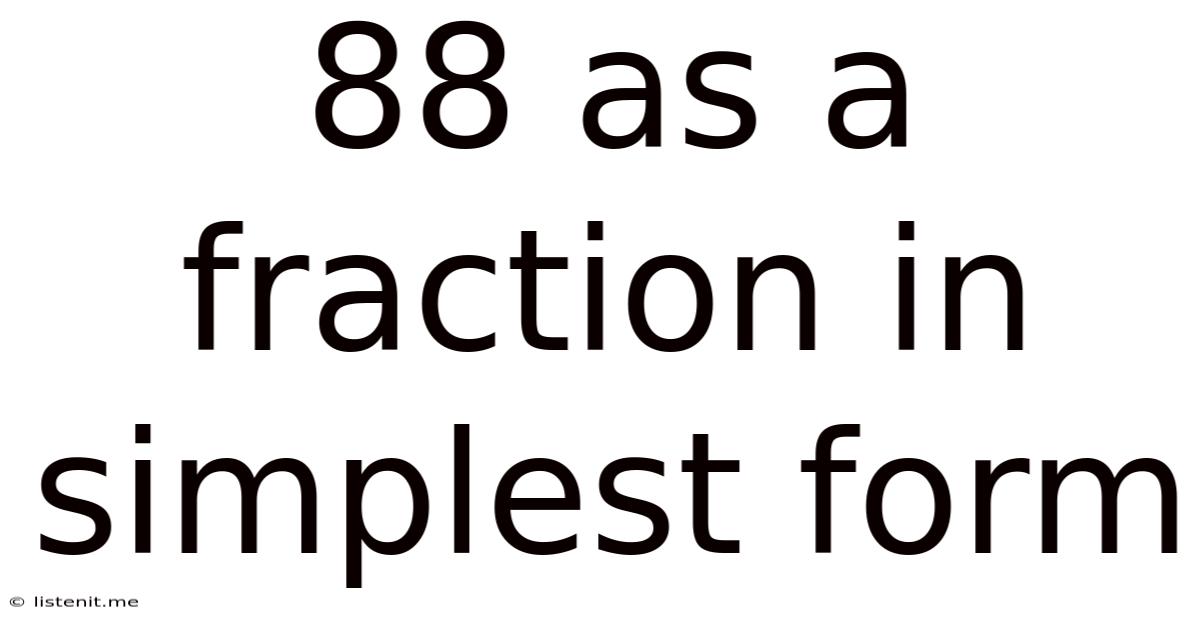 88 As A Fraction In Simplest Form