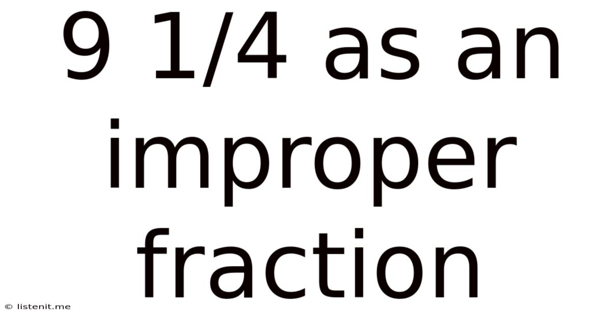 9 1/4 As An Improper Fraction