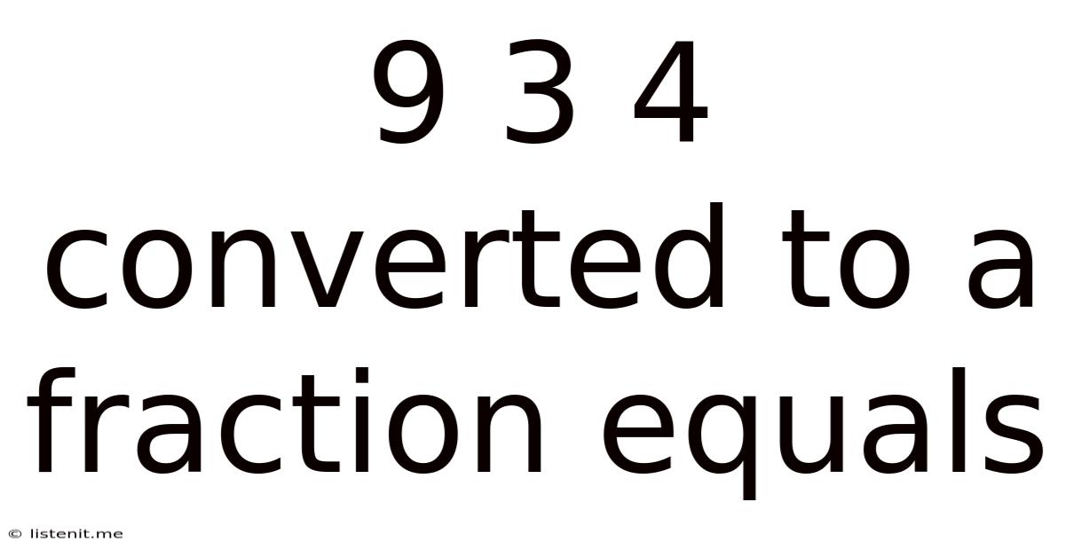 9 3/4 Converted To A Fraction Equals