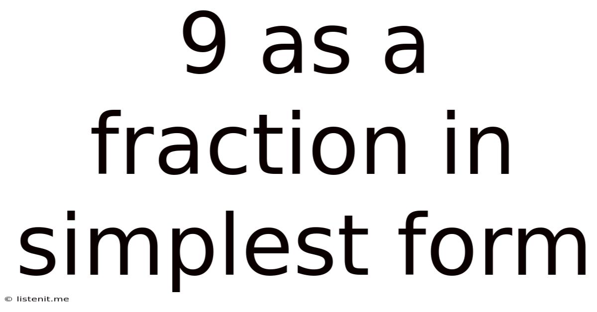 9 As A Fraction In Simplest Form