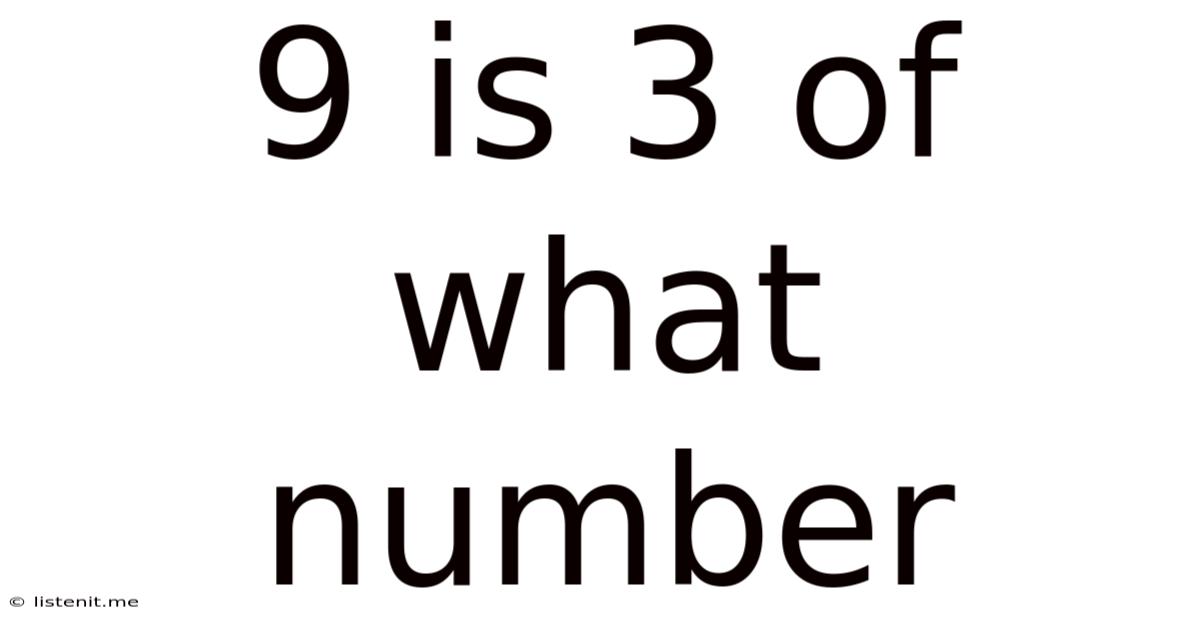 9 Is 3 Of What Number