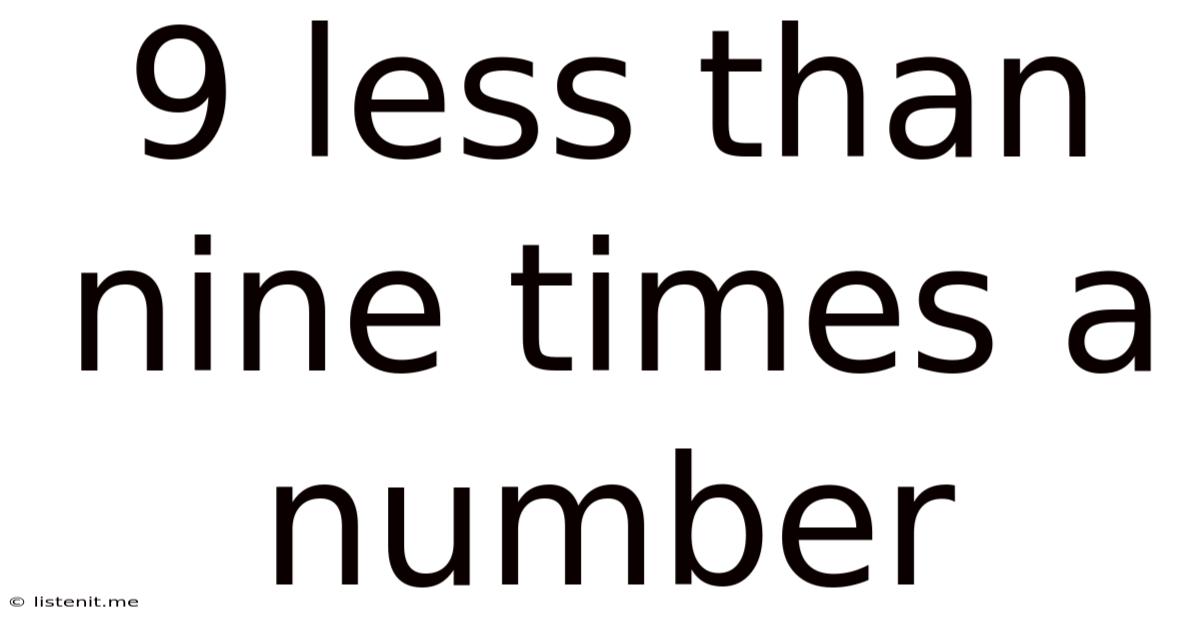 9 Less Than Nine Times A Number