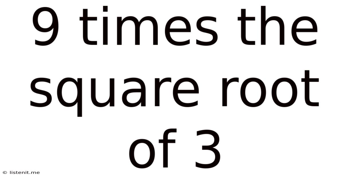9 Times The Square Root Of 3