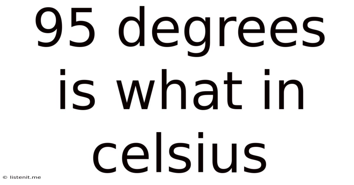 95 Degrees Is What In Celsius