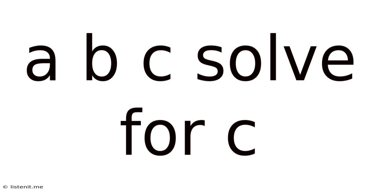 A B C Solve For C