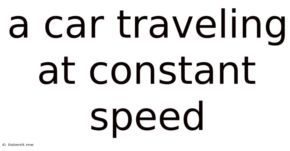 A Car Traveling At Constant Speed
