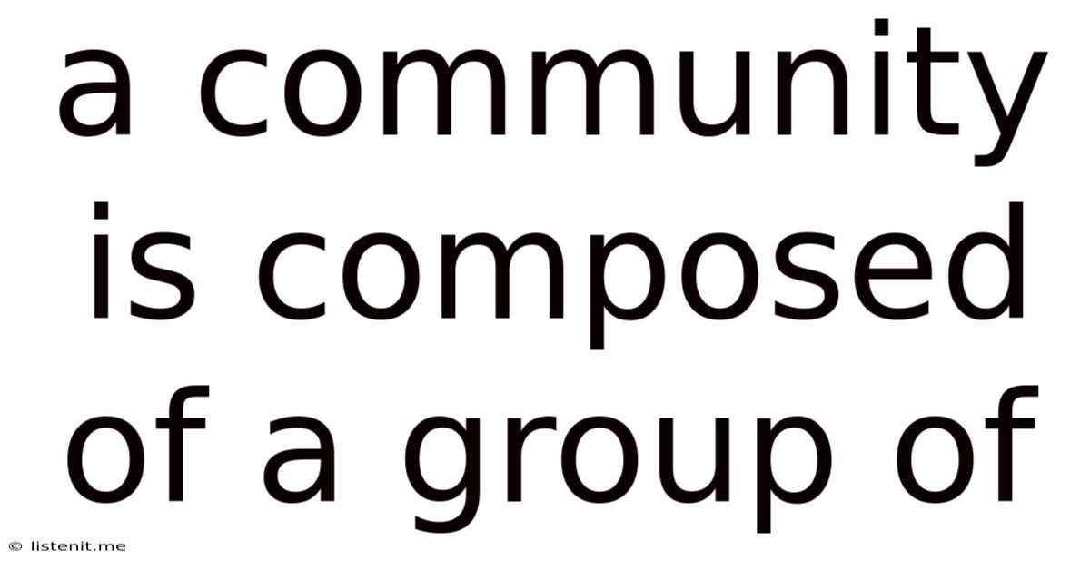 A Community Is Composed Of A Group Of