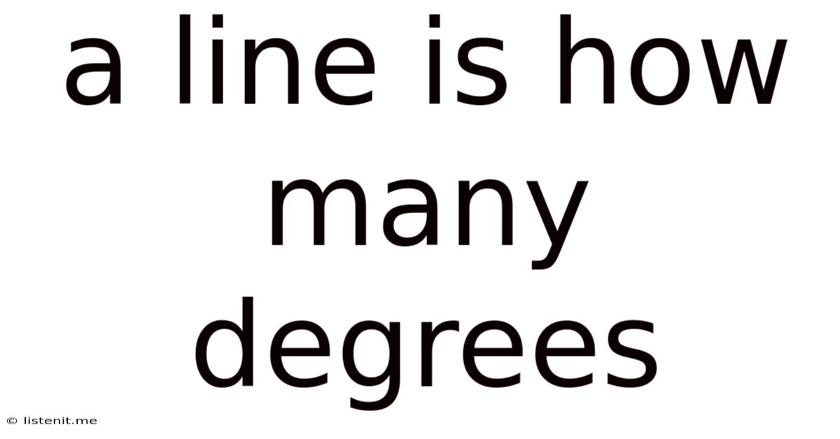 A Line Is How Many Degrees