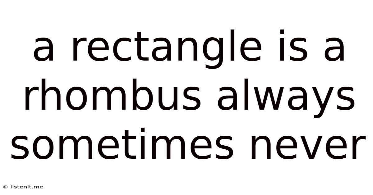 A Rectangle Is A Rhombus Always Sometimes Never