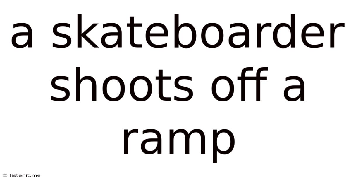 A Skateboarder Shoots Off A Ramp