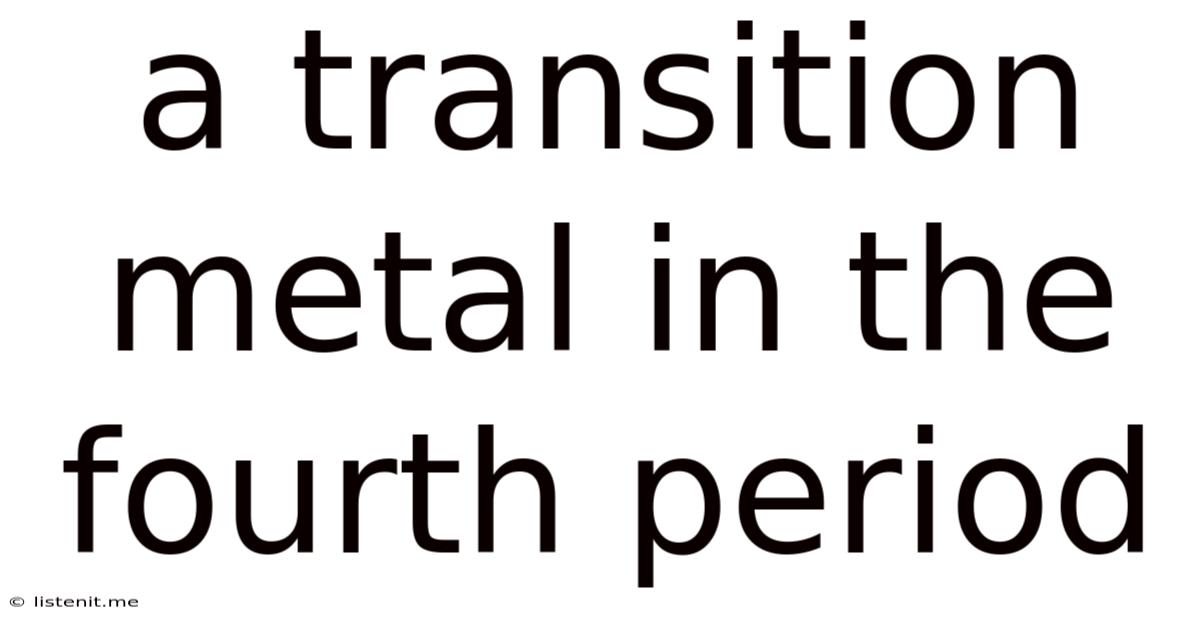 A Transition Metal In The Fourth Period