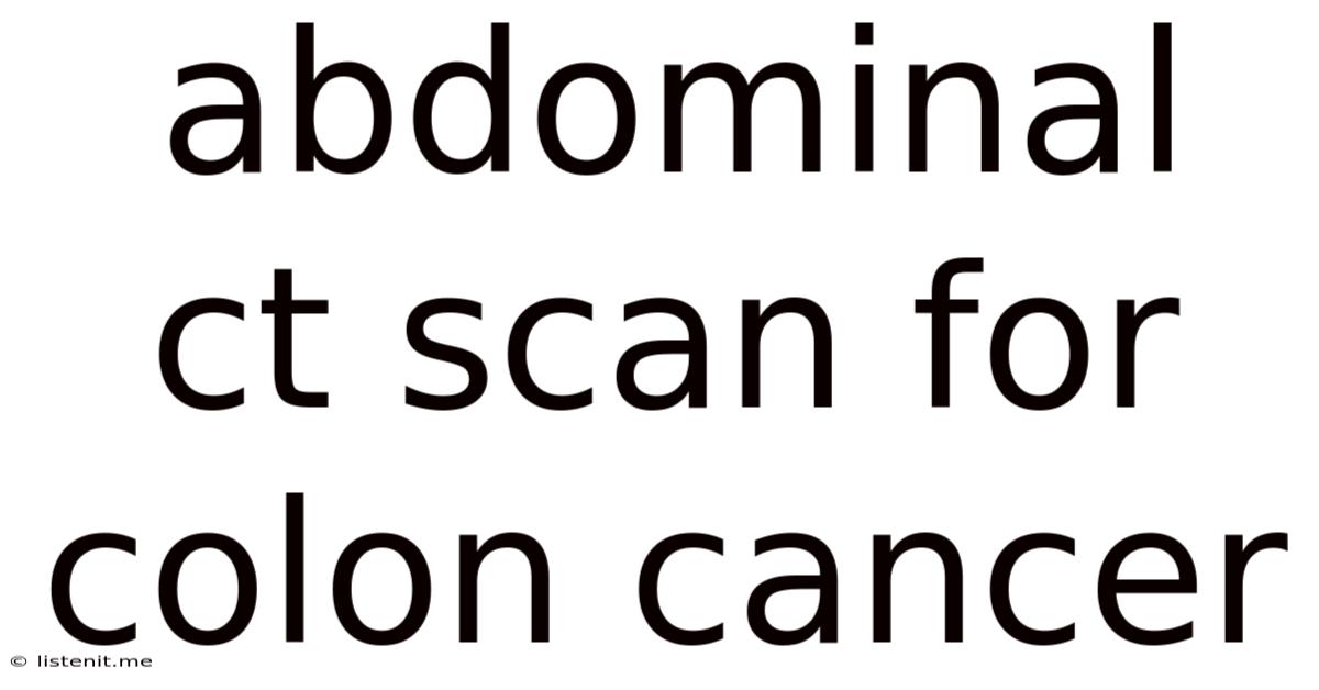 Abdominal Ct Scan For Colon Cancer