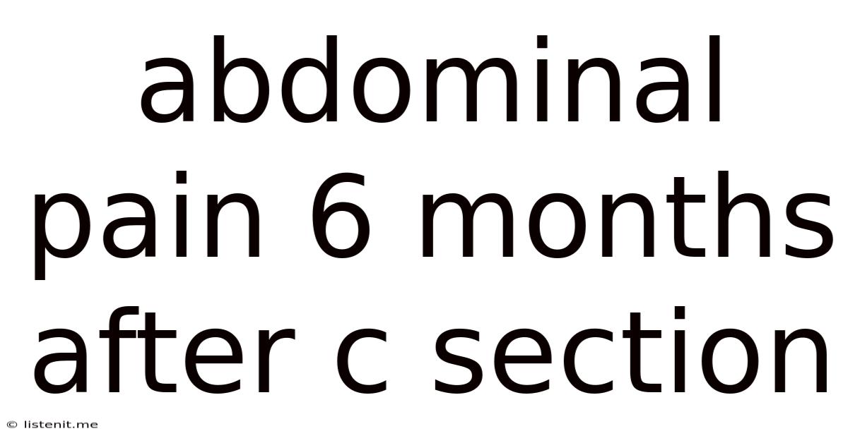 Abdominal Pain 6 Months After C Section