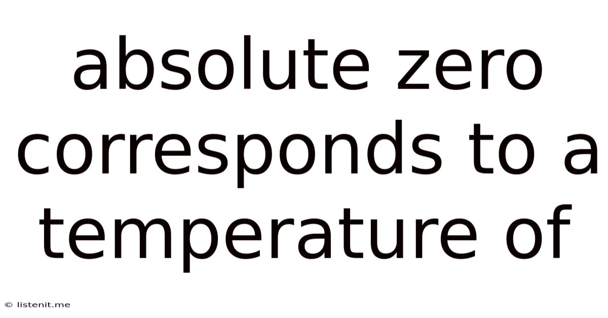 Absolute Zero Corresponds To A Temperature Of