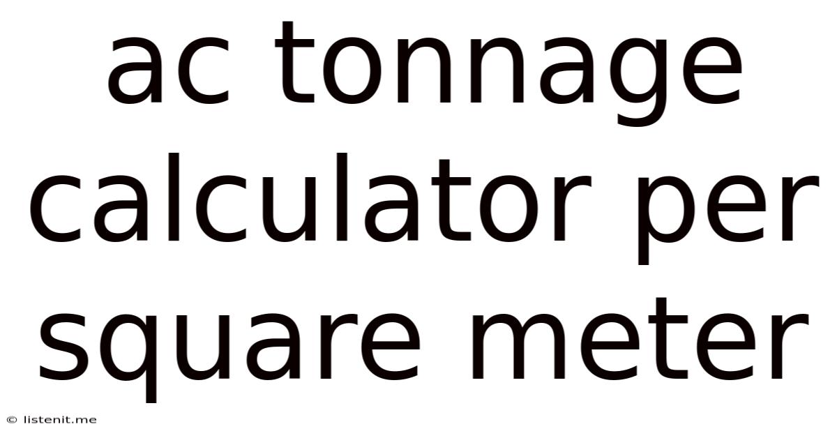 Ac Tonnage Calculator Per Square Meter
