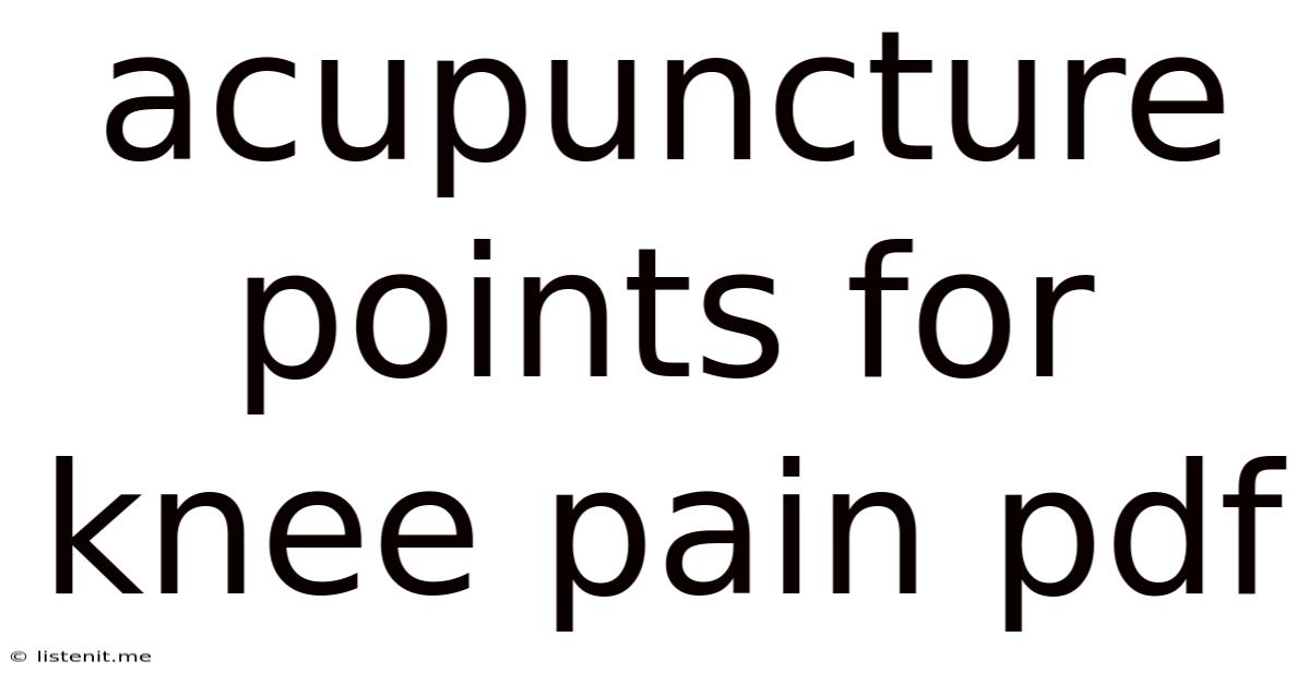 Acupuncture Points For Knee Pain Pdf