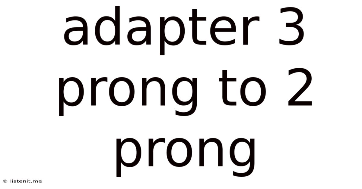 Adapter 3 Prong To 2 Prong