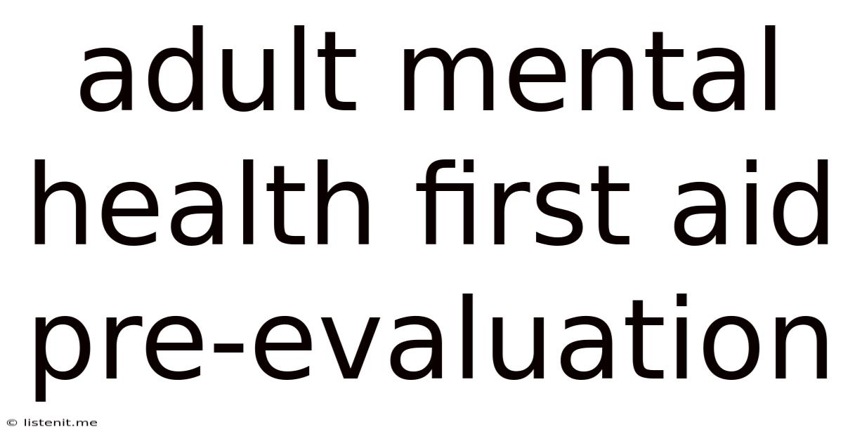 Adult Mental Health First Aid Pre-evaluation