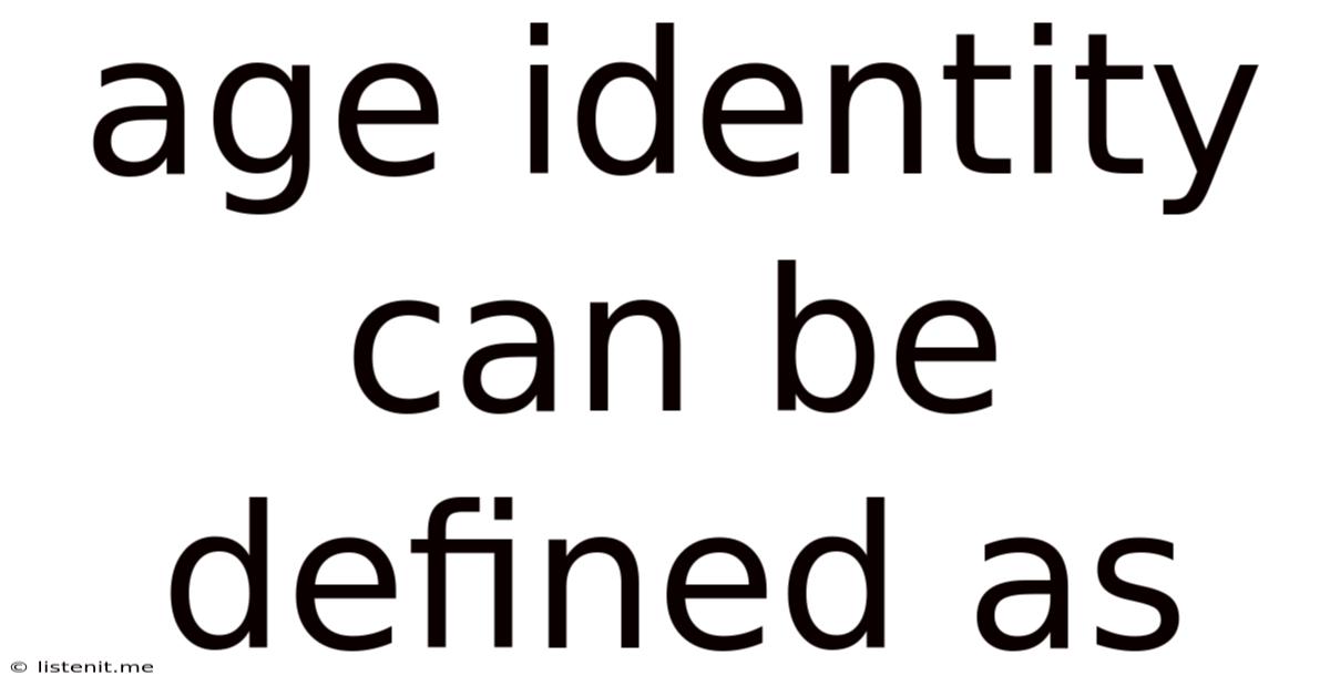 Age Identity Can Be Defined As