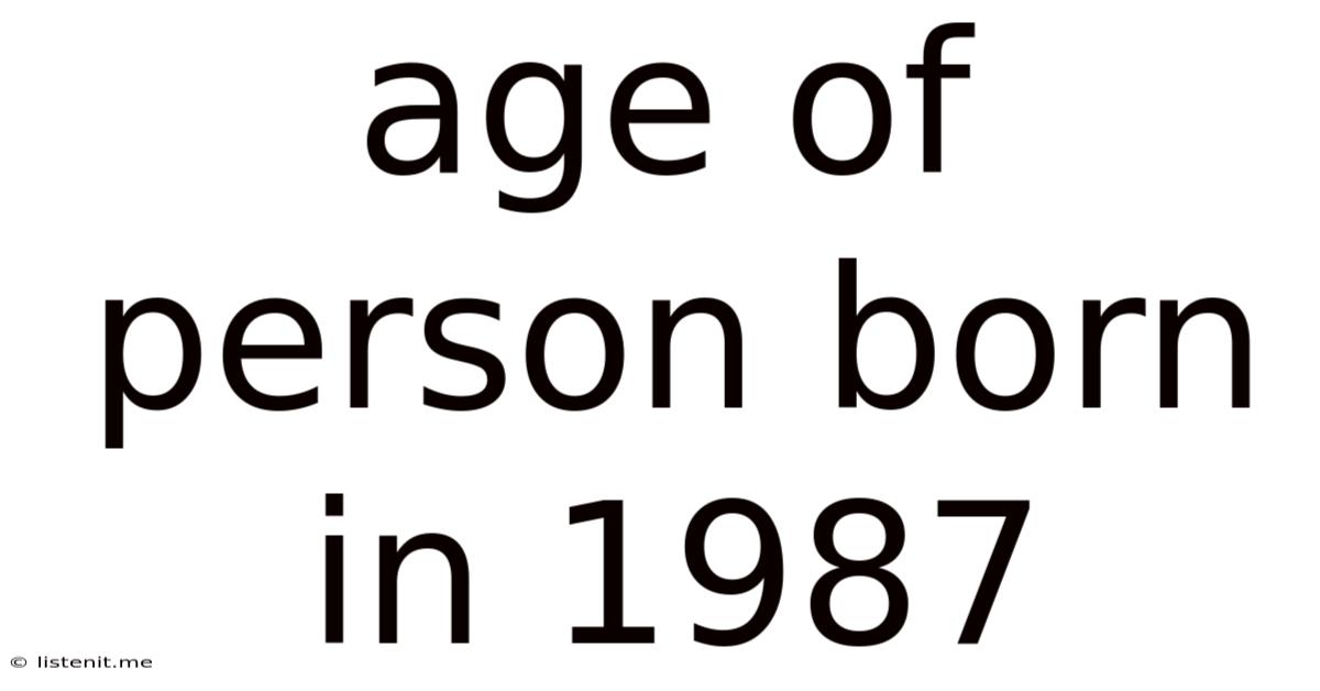 Age Of Person Born In 1987