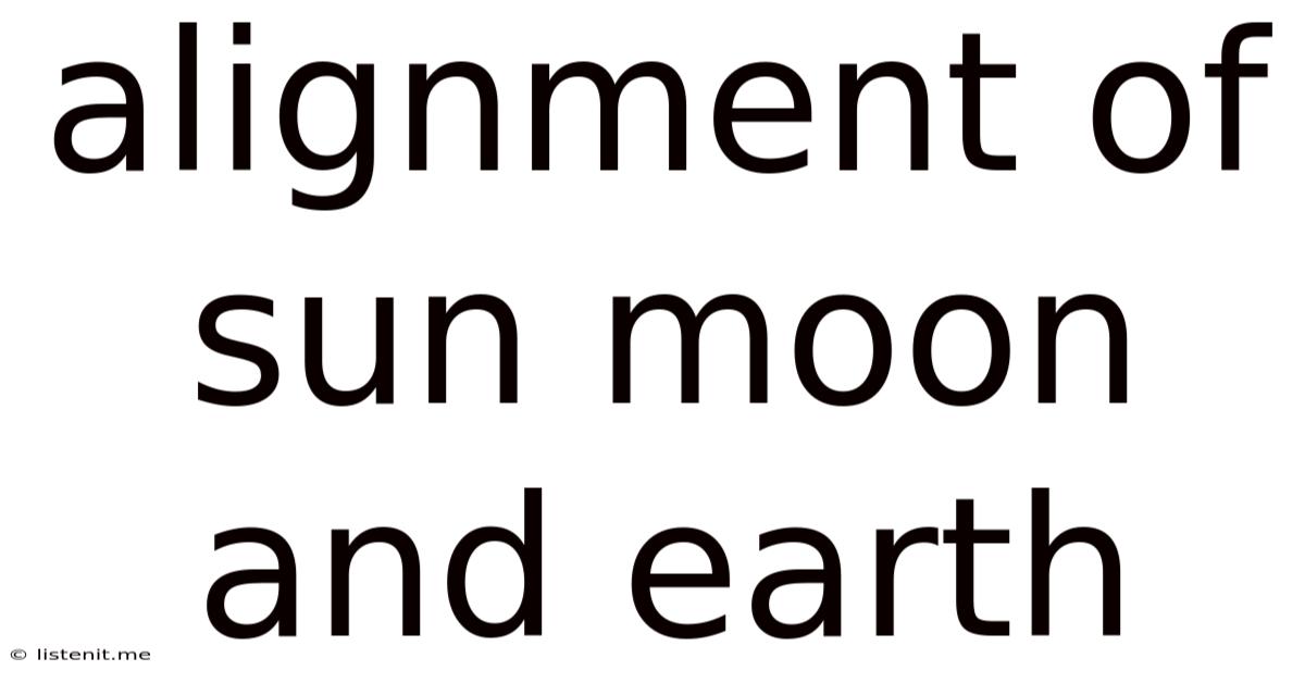 Alignment Of Sun Moon And Earth