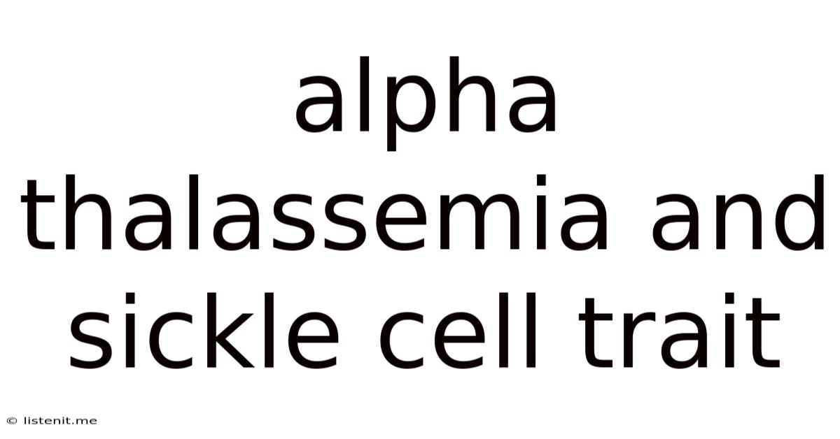Alpha Thalassemia And Sickle Cell Trait