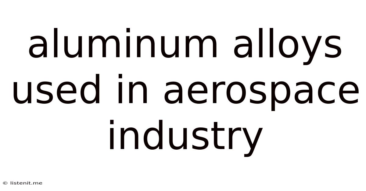 Aluminum Alloys Used In Aerospace Industry