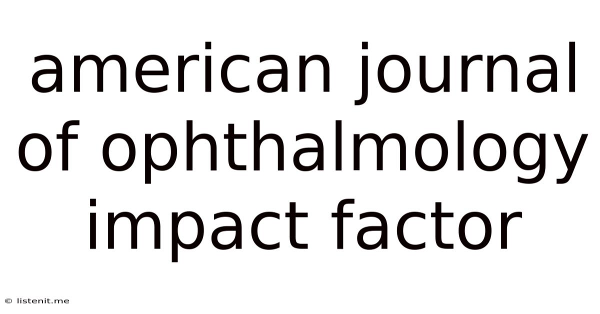 American Journal Of Ophthalmology Impact Factor