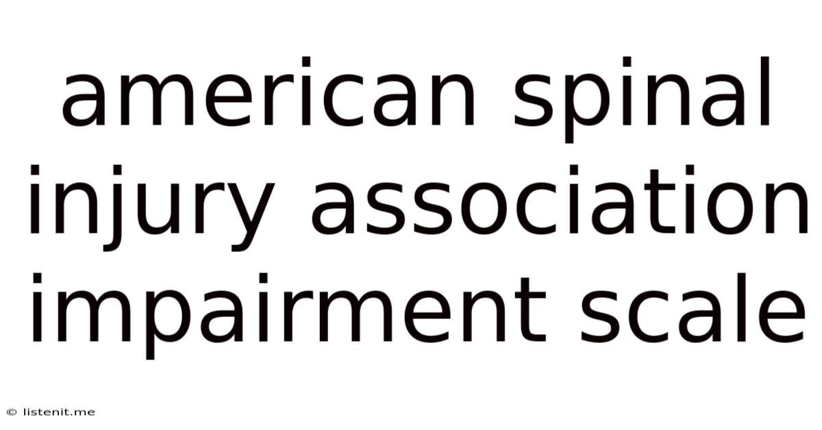 American Spinal Injury Association Impairment Scale