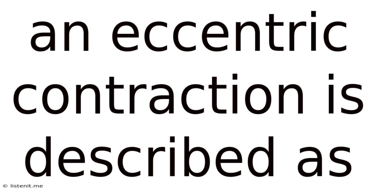 An Eccentric Contraction Is Described As