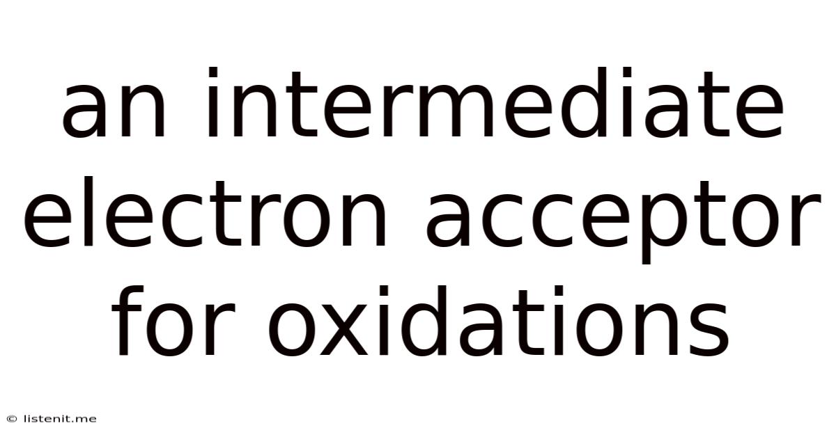 An Intermediate Electron Acceptor For Oxidations