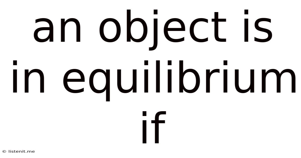 An Object Is In Equilibrium If