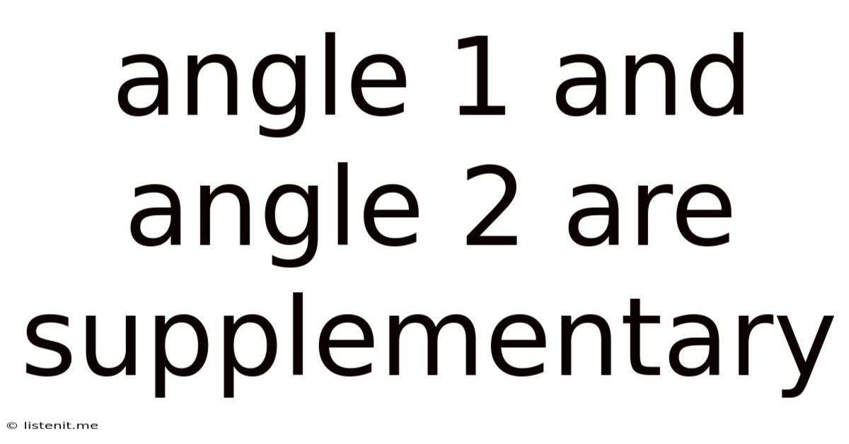 Angle 1 And Angle 2 Are Supplementary
