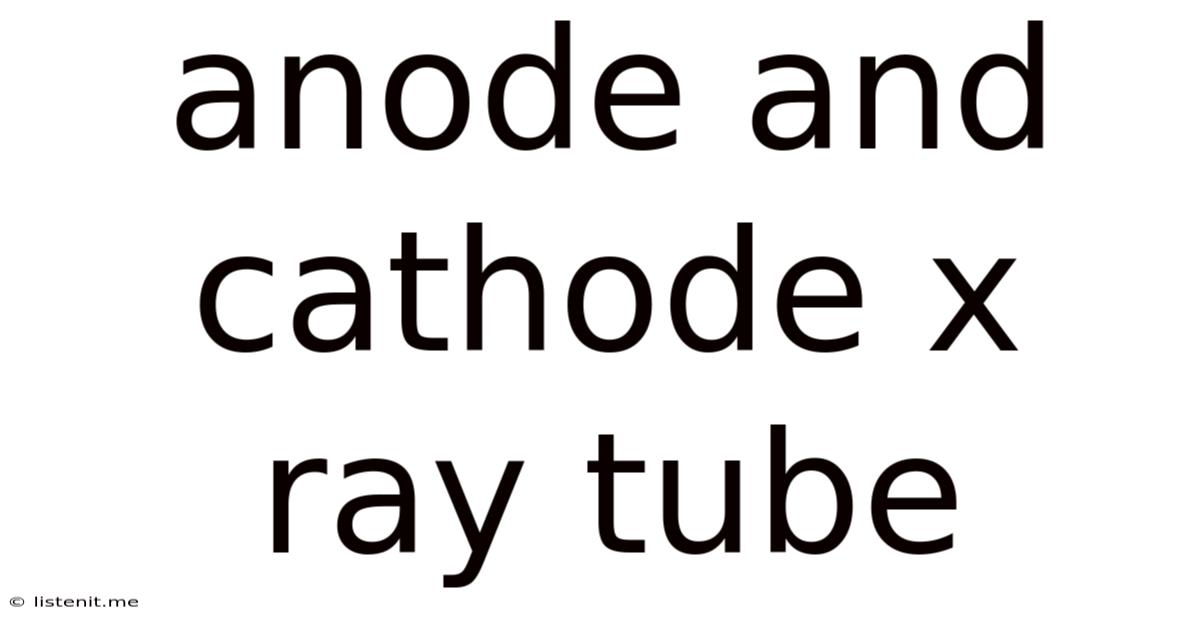 Anode And Cathode X Ray Tube