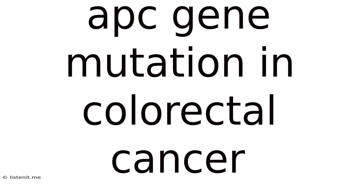 Apc Gene Mutation In Colorectal Cancer