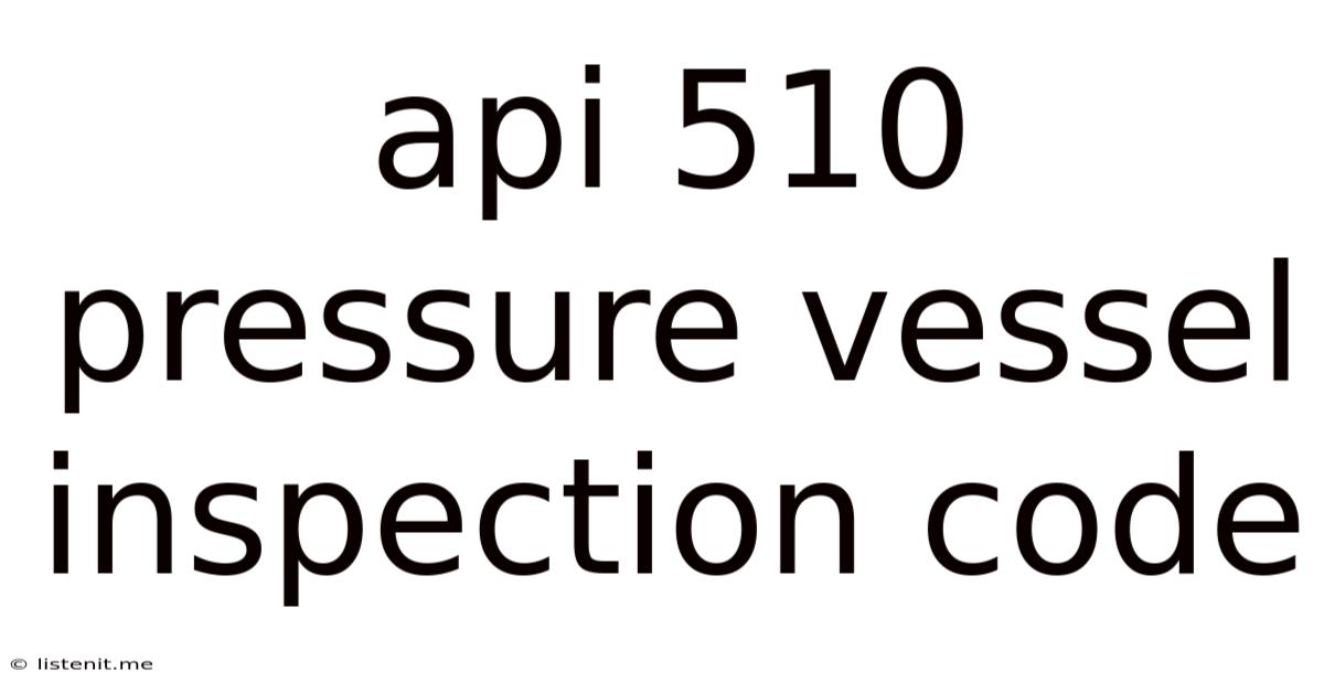 Api 510 Pressure Vessel Inspection Code