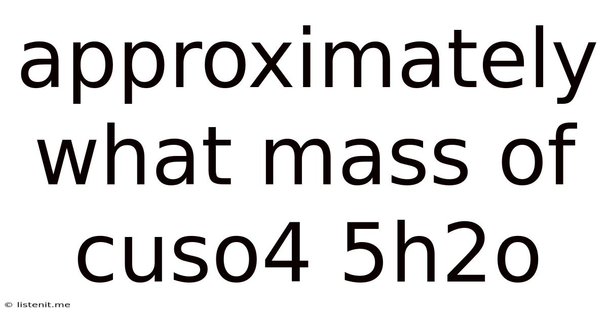 Approximately What Mass Of Cuso4 5h2o