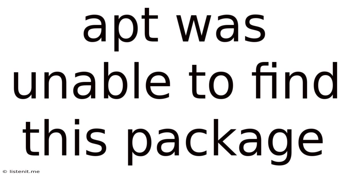 Apt Was Unable To Find This Package