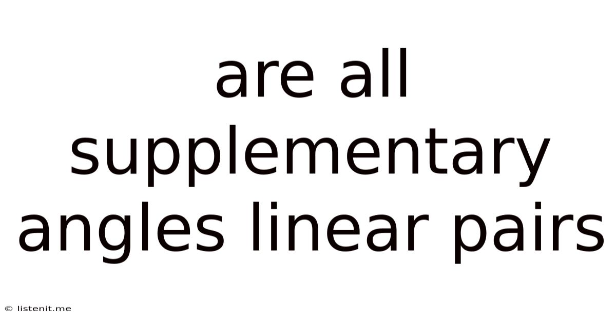 Are All Supplementary Angles Linear Pairs