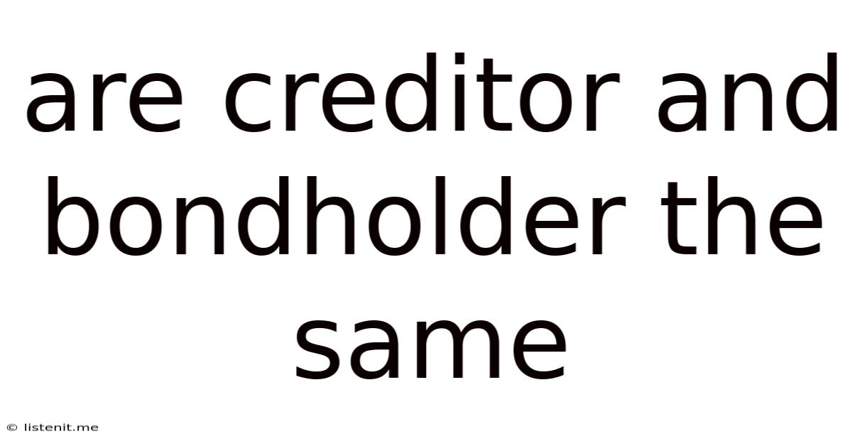 Are Creditor And Bondholder The Same
