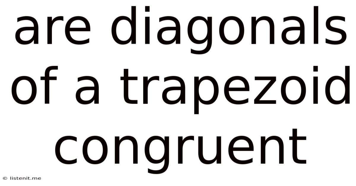 Are Diagonals Of A Trapezoid Congruent
