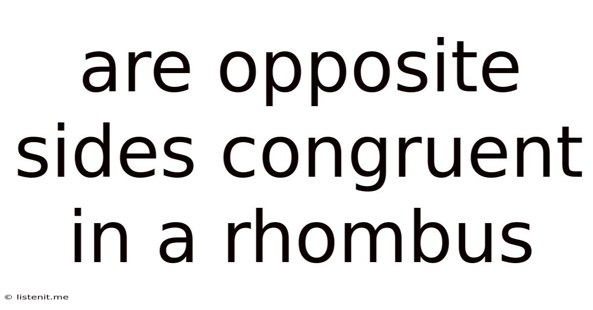 Are Opposite Sides Congruent In A Rhombus