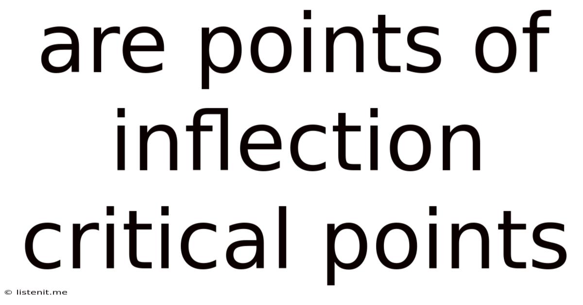 Are Points Of Inflection Critical Points