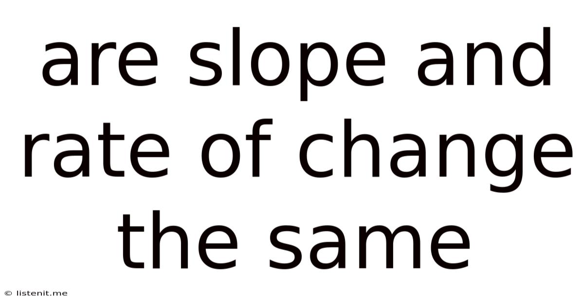 Are Slope And Rate Of Change The Same