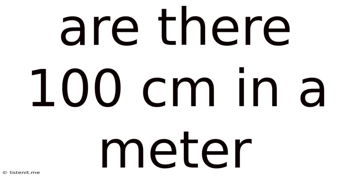 Are There 100 Cm In A Meter