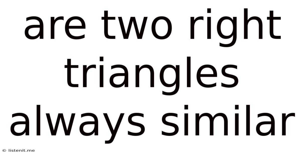 Are Two Right Triangles Always Similar