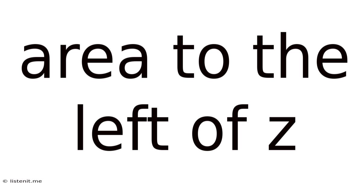 Area To The Left Of Z