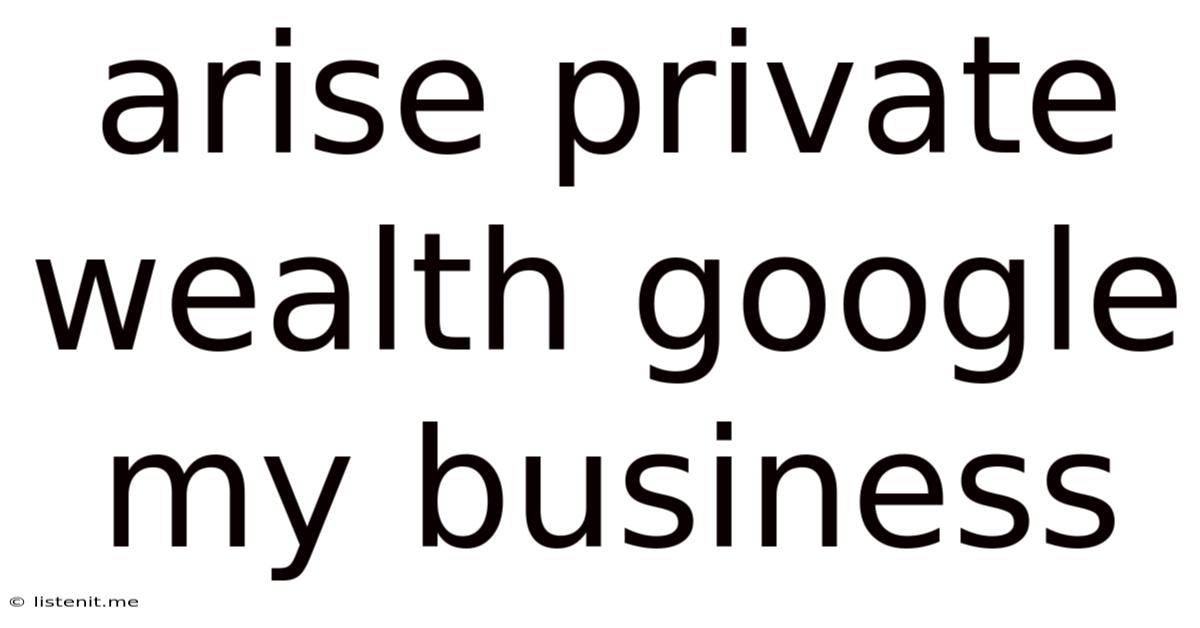 Arise Private Wealth Google My Business