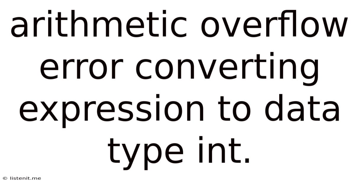 Arithmetic Overflow Error Converting Expression To Data Type Int.